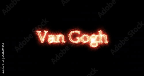 Van Gogh written with fire. Loop photo