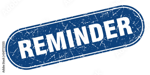 reminder sign. reminder grunge blue stamp. Label