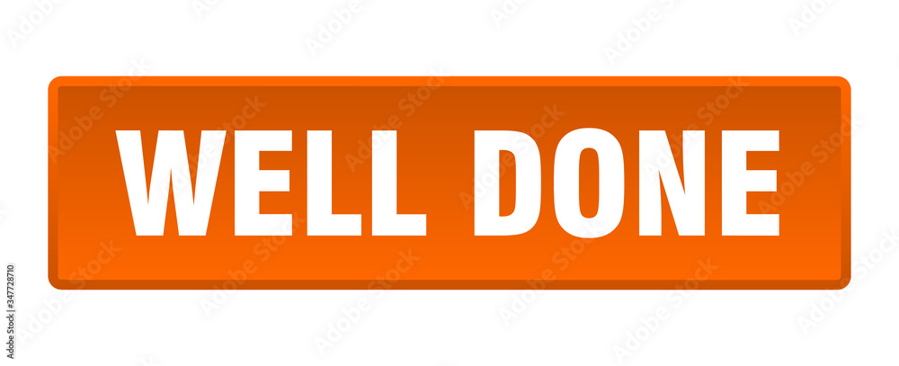 well done button. well done square orange push button well done button. well done square orange push button