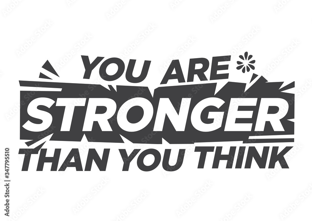 Obraz premium You are stronger than you think motivational quote against white background. Broken effect phrase.