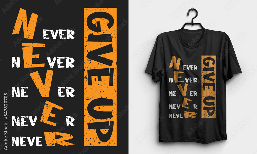 Never give up inspirational quote t shirt design Stock Vector | Adobe Stock