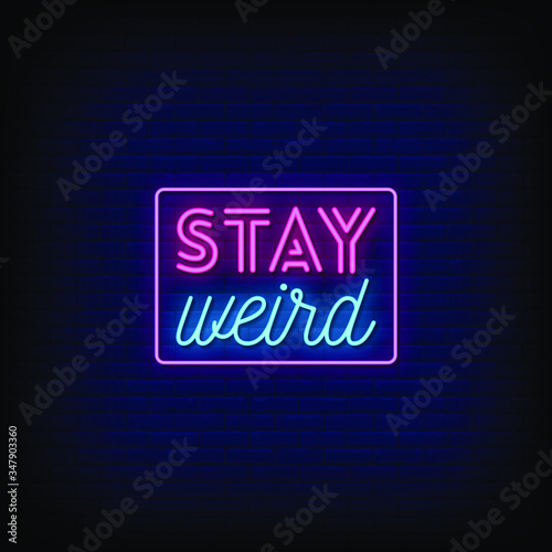 Stay Weird Neon Signs Style Text Vector