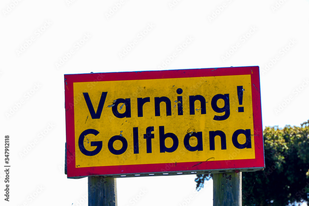 Oland, Sweden A warning sign for a golf course in Swedish