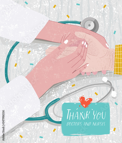 Thank you doctors and nurses! Vector illustration of close up doctor hands hold patient hands, support and health care in epidemic of coronavirus. Drawings for clinic, hospital banner, card, postcard