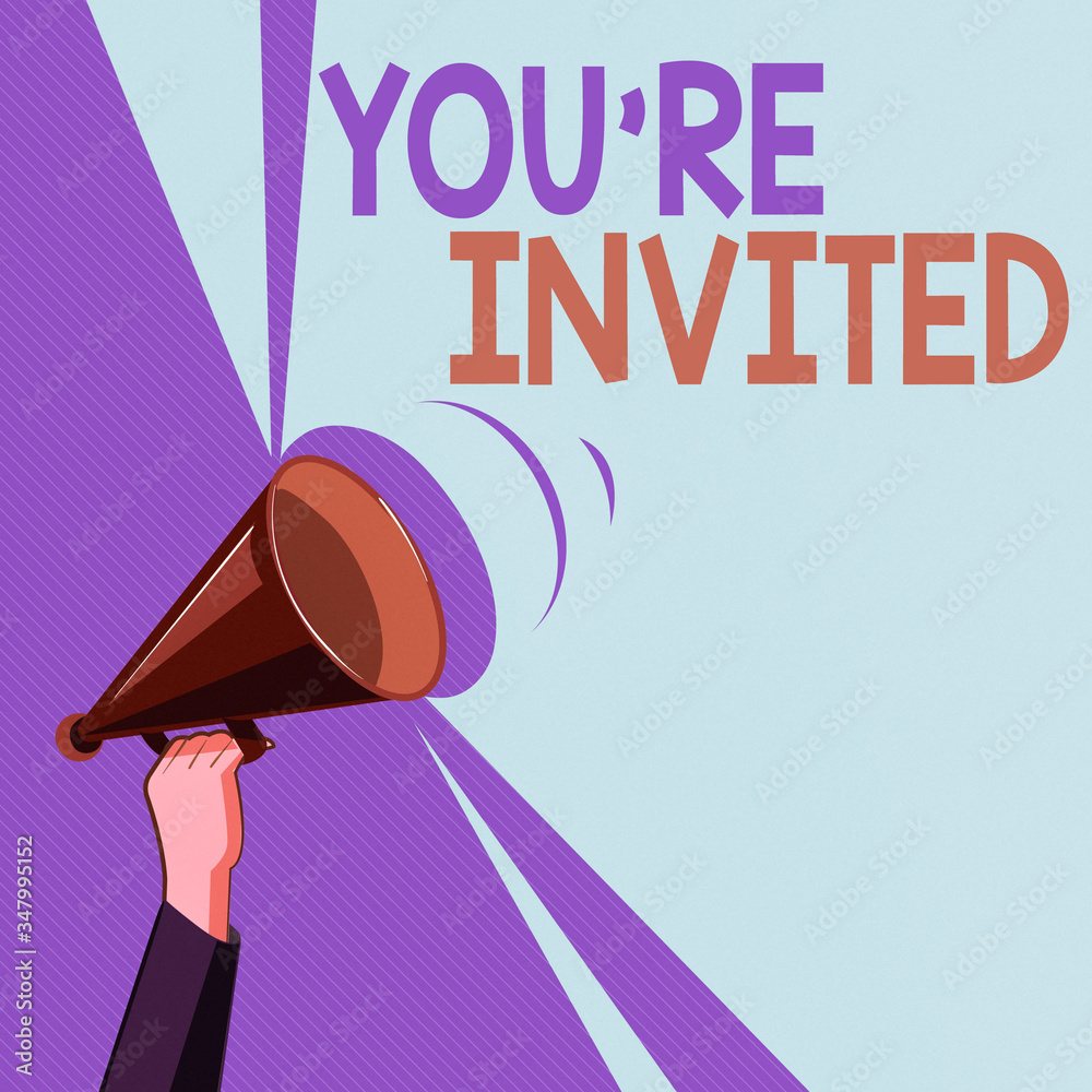 To Invite Sign Text sign showing You Re Invited. Business photo showcasing Please join ...