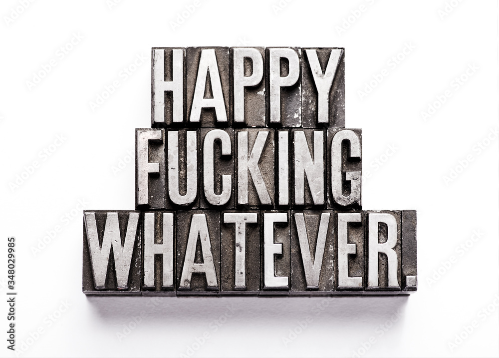 Happy Fucking Whatever