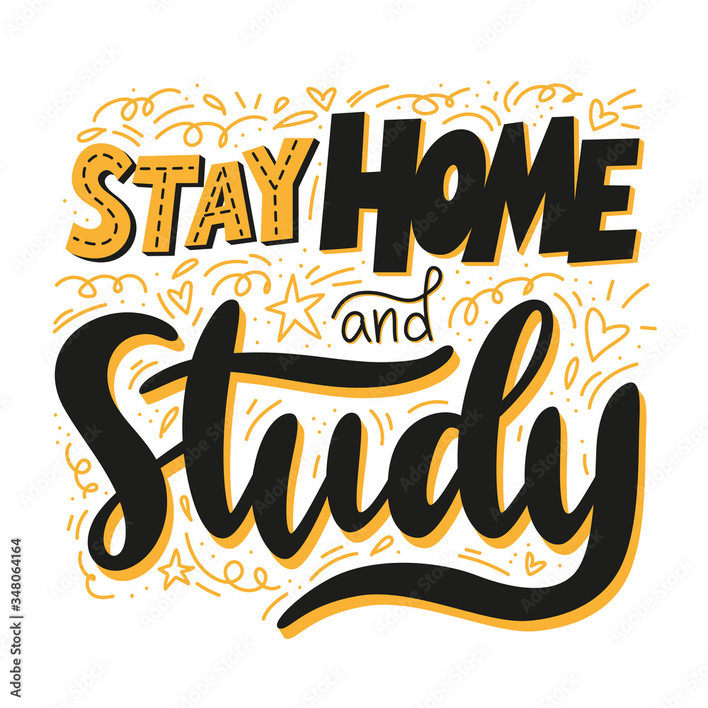 Stay home and study hand-written lettering with doodle elements. Vector text isolated on white background. Home education concept. Modern typography design for card, poster, web banner, print. Stay home and study hand-written lettering with doodle elements. Vector text isolated on white background. Home education concept. Modern typography design for card, poster, web banner, print.