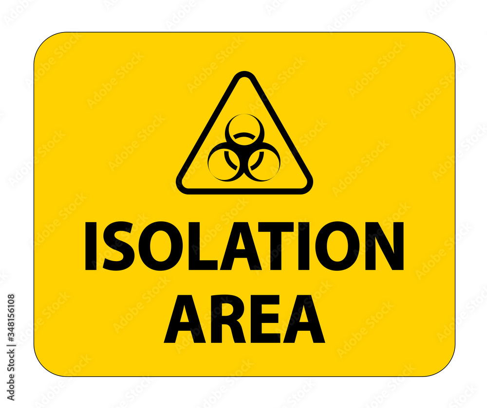 Biohazard Isolation area sign On White Background,Vector Illustration EPS.10 Biohazard Isolation area sign On White Background,Vector Illustration EPS.10
