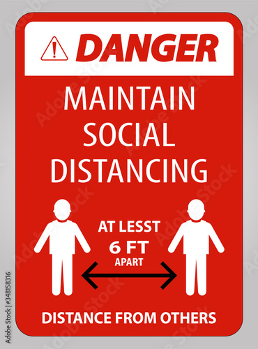 Danger Maintain Social Distancing At Least 6 Ft Sign On White Background,Vector Illustration EPS.10