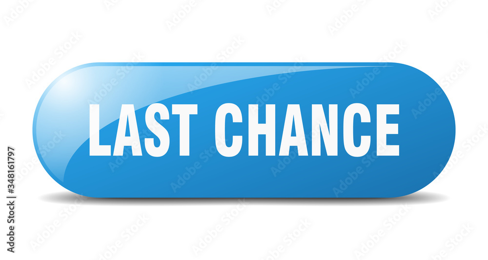 last chance button. last chance sign. key. push button. last chance button. last chance sign. key. push button.