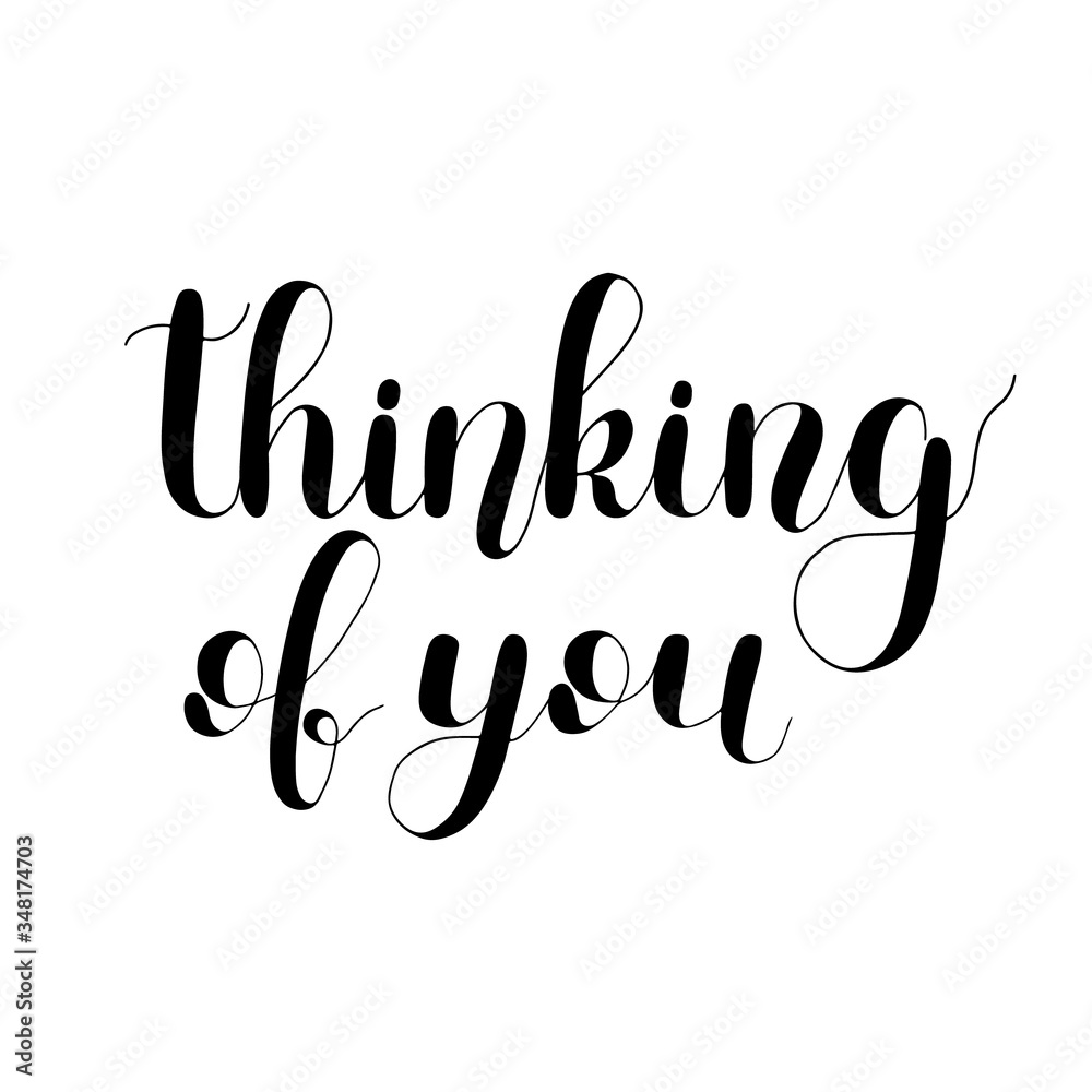 Fototapeta premium Thinking of you, handwritten quote. Hand drawn romantic ink lettering illustration.