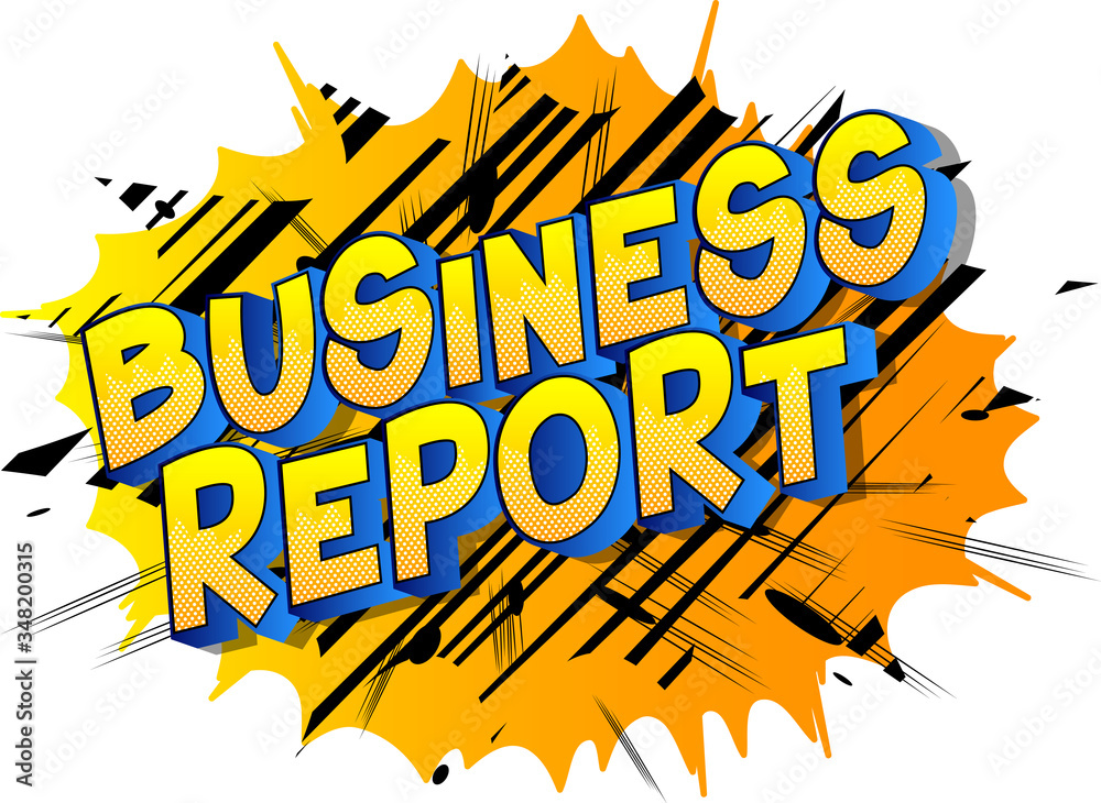 Business Report - Comic book style word on abstract background.