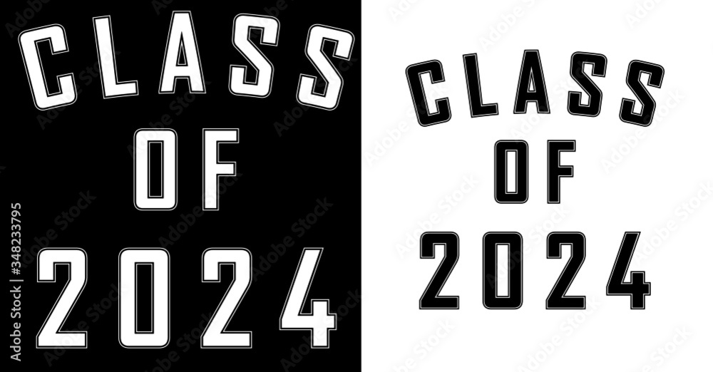 Class Of 2024 Graduation Future Class Graduate College Font Outlined Text  Graphic Artwork for T-shirt and Yard Sign Graduate Senior Student  Illustration Black and White Stock Vector