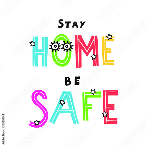 stay home be safe