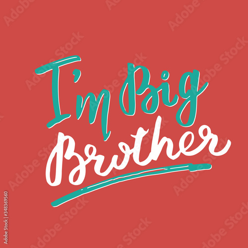 Big brother, Calligraphic Lettering sign, child nursery printable phrase. Vector illustration