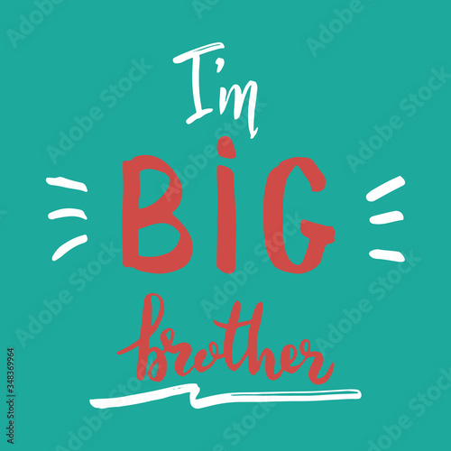 Big brother, Calligraphic Lettering sign, child nursery printable phrase. Vector illustration
