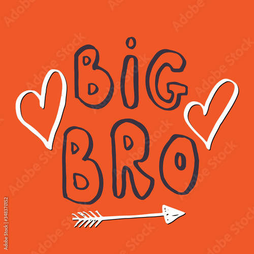 Big brother, Calligraphic Lettering sign, child nursery printable phrase. Vector illustration