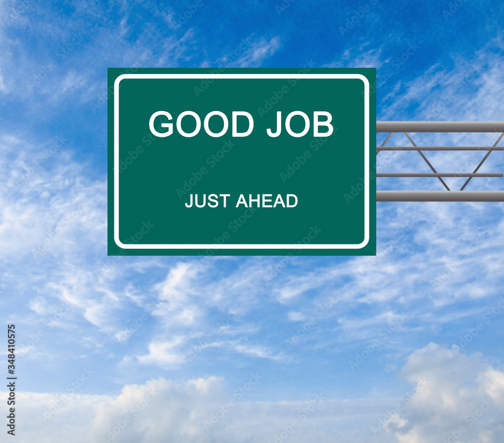 Obraz premium Road Sign to Good Job