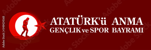 Turkish national holiday illustration banner 19 mayis Ataturk'u Anma, Genclik ve Spor Bayrami, tr: 19 may Commemoration Ataturk, Youth and Sports Day, White and red graphic design Turkish holiday card