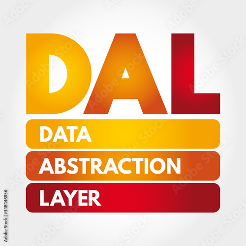 DAL - Data Abstraction Layer acronym, technology concept background