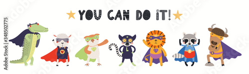 Banner, card with cute funny animal superheroes, quote You can do it. Hand drawn vector illustration. Isolated objects on white background. Scandinavian style flat design. Concept for children print.