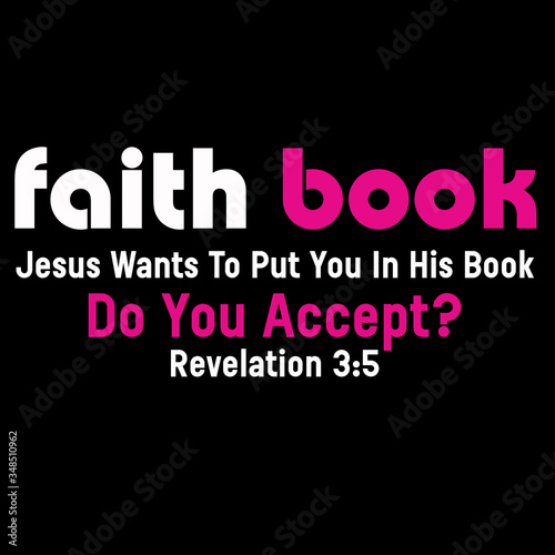 Faith Book Jesus Wants To Put In His Book