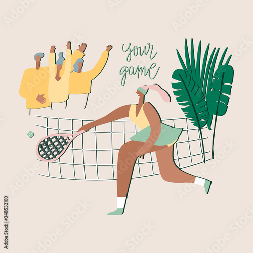 Tennis player girl. Woman with racket, fans, net, palm leaves and freehand drawn phrase : your game. Stylized vector flat illustration