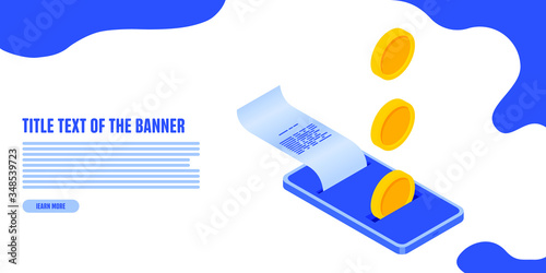 Isometric payment electron bill, billing system, pay notification, mobile phone, paper receipt vector, money transaction receipt bill, pay in internet vector illustration, ico isometric banner.