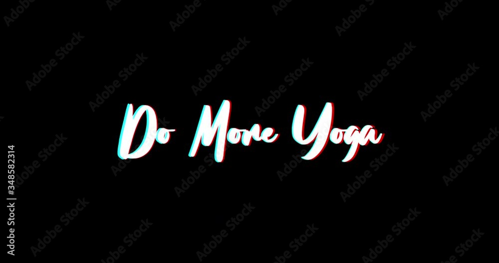 Do More Yoga Text Glitch Effect Animation on Black Background
-4K Resolution Do More Yoga Text Glitch Effect Animation on Black Background
-4K Resolution