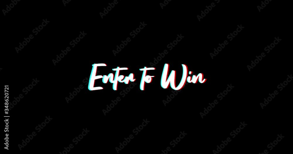Enter to Win Calligraphy Text Glitch Effect Animation on Black