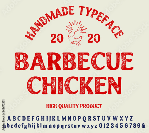 Hand drawn vintage retro font. Outdoor advertising of American Chicken restaurants and eateries inspired typeface.Textured unique brush script style alphabet. Letters and numbers. Vector illustration