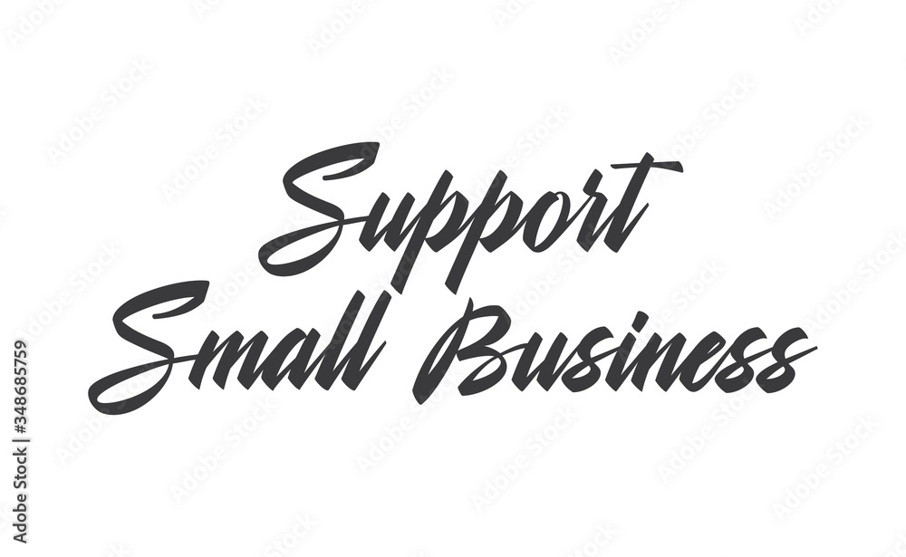 Support small business lettering sign. Buy local, social economy campaign.