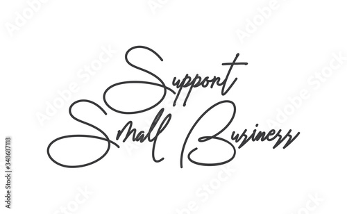 Support small business lettering sign. Buy local, social economy campaign.