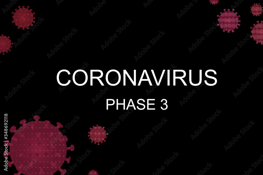 Coronavirus fase 3 text on virus background. Phase 3 concept. Coronavirus fase 3 text on virus background. Phase 3 concept.