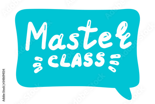 Master class, online education concept. Logo, badge, poster, banner template. Lettering calligraphy illustration. Vector eps handwritten brush trendy sticker with text isolated on white background.