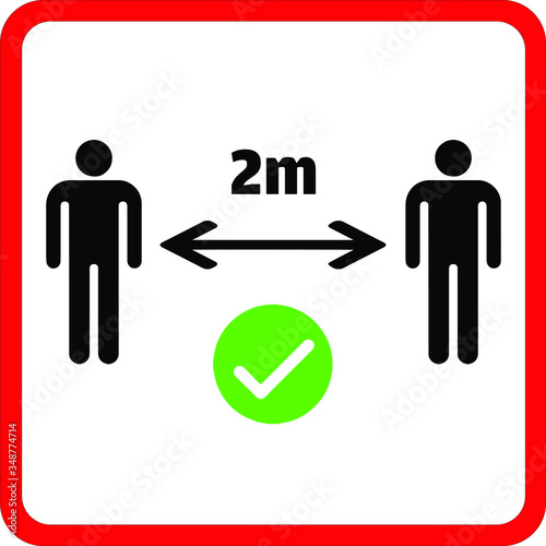 Warning sign sticker reminding the importance of maintaining safe distance of 2m between people to protect from Coronavirus or Covid-19, Vector illustration of people standing at 2m keep apart.