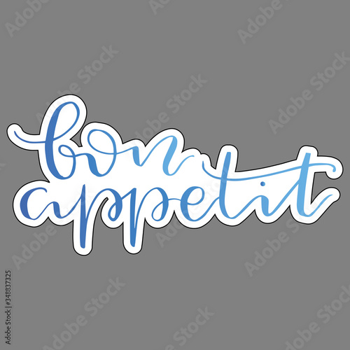Bon appetit french phrase lettering text sticker Enjoy your meal in French. Handwritten black text isolated on white background, vector. 
