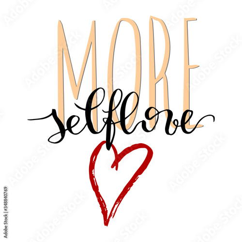 More selflove inspirational phrase modern calligraphy handwritten text
