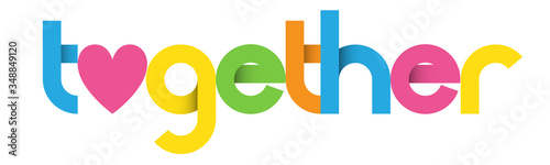 TOGETHER colorful vector geometric typography banner with heart symbol