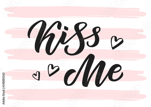 Kiss me hand drawn lettering
