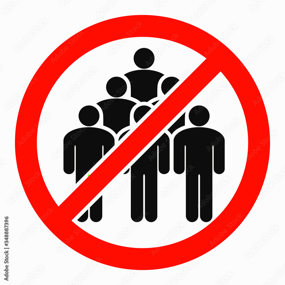 Ban on gathering people. Do not gather in groups. STOP rallies and meetings. Passage of people is prohibited. Vector icon. Ban on gathering people. Do not gather in groups. STOP rallies and meetings. Passage of people is prohibited. Vector icon.