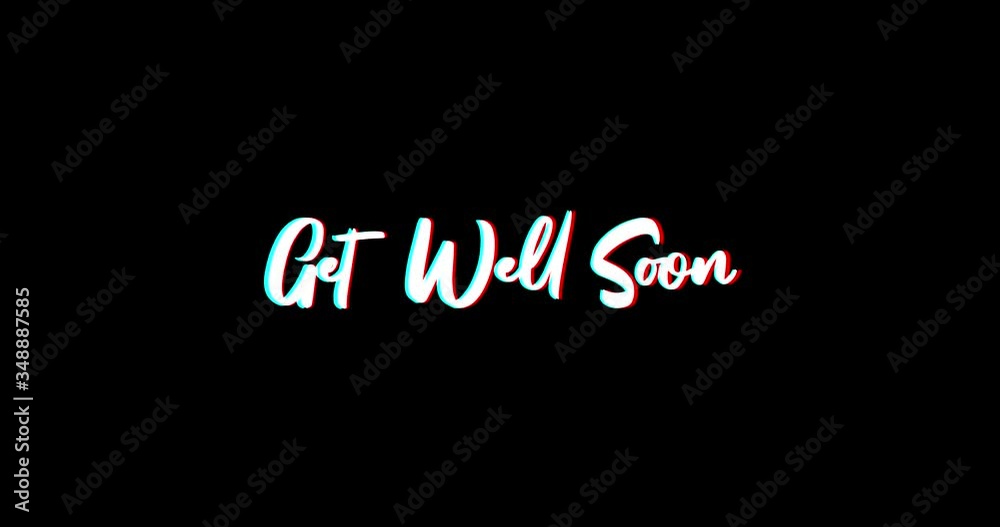 Get well Soon Calligraphy Text Glitch Effect Animation on Black