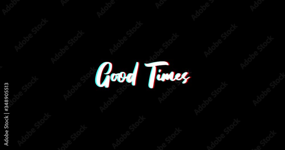 Good Times Calligraphy Text Glitch Effect Animation on Black Background
-4K Resolution Good Times Calligraphy Text Glitch Effect Animation on Black Background
-4K Resolution