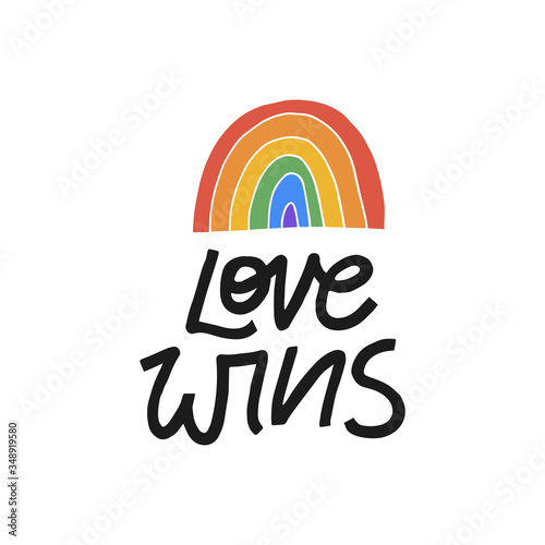 Hand drawn lettering phrase with rainbow. Design for Pride day.