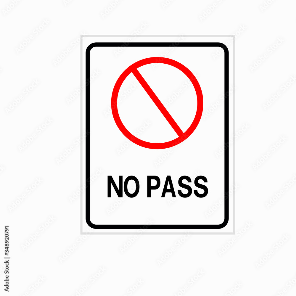 No Pass Symbol Sign, Vector Illustration, Isolate On White Background Label .EPS10. No Pass Symbol Sign, Vector Illustration, Isolate On White Background Label .EPS10.