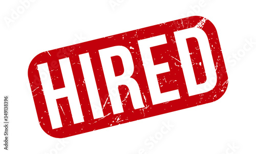 Hired Rubber Stamp. Red Hired Rubber Grunge Stamp Seal Vector Illustration