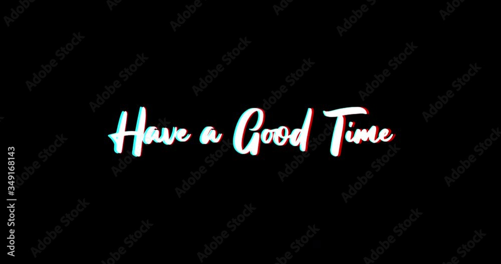 Have a Good Time Calligraphy Text Glitch Effect Animation on Black Background
-4K Resolution Have a Good Time Calligraphy Text Glitch Effect Animation on Black Background
-4K Resolution