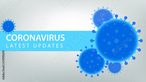 Coronavirus COVID-19 Latest Updates Text On Light Blue Banner With Multiple Blue Virus Graphics On Right-Hand Side
