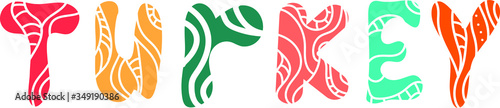 Turkey word lettering. Funny letters name country . TURKEY. Vector.
