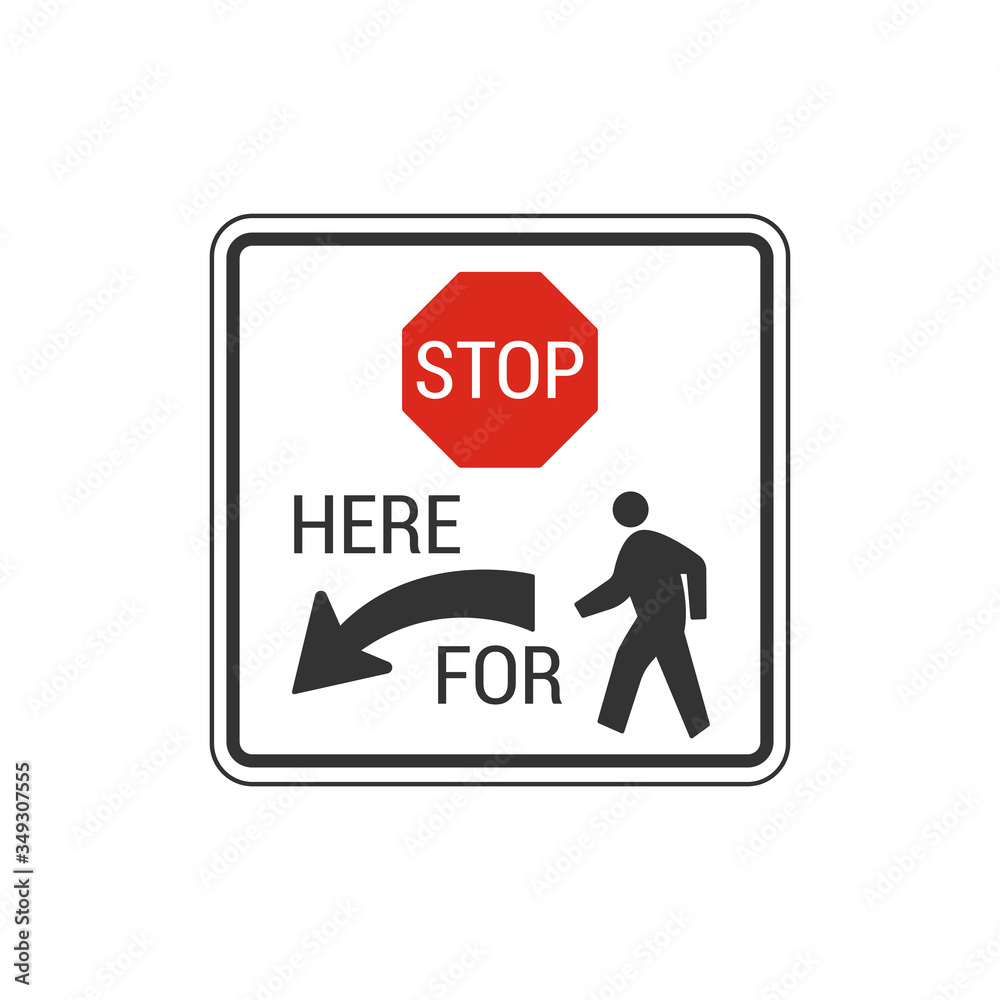 Stop here for pedestrian sign. Vector Illustration Stop here for pedestrian sign. Vector Illustration